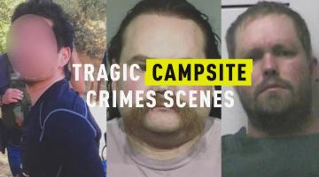 Tragic Campsite Crimes Scenes