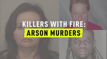 Killers With Fire: Arson Murders
