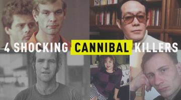 4 Shocking Cannibal Killers