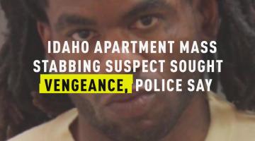 Idaho Apartment Mass Stabbing Suspect Sought Vengeance, Police Say